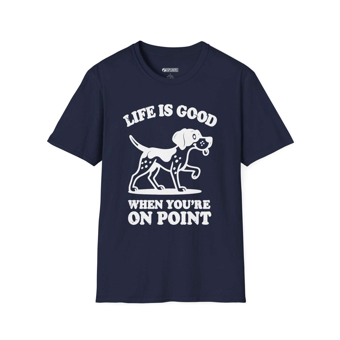 Life Is Good When You’re On Point T-Shirt