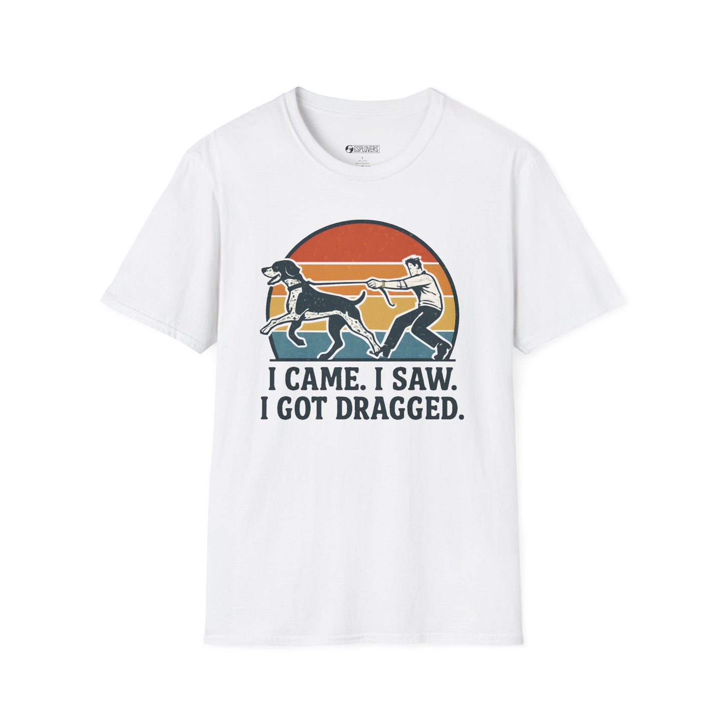 I Came I Saw I Got Dragged T-Shirt