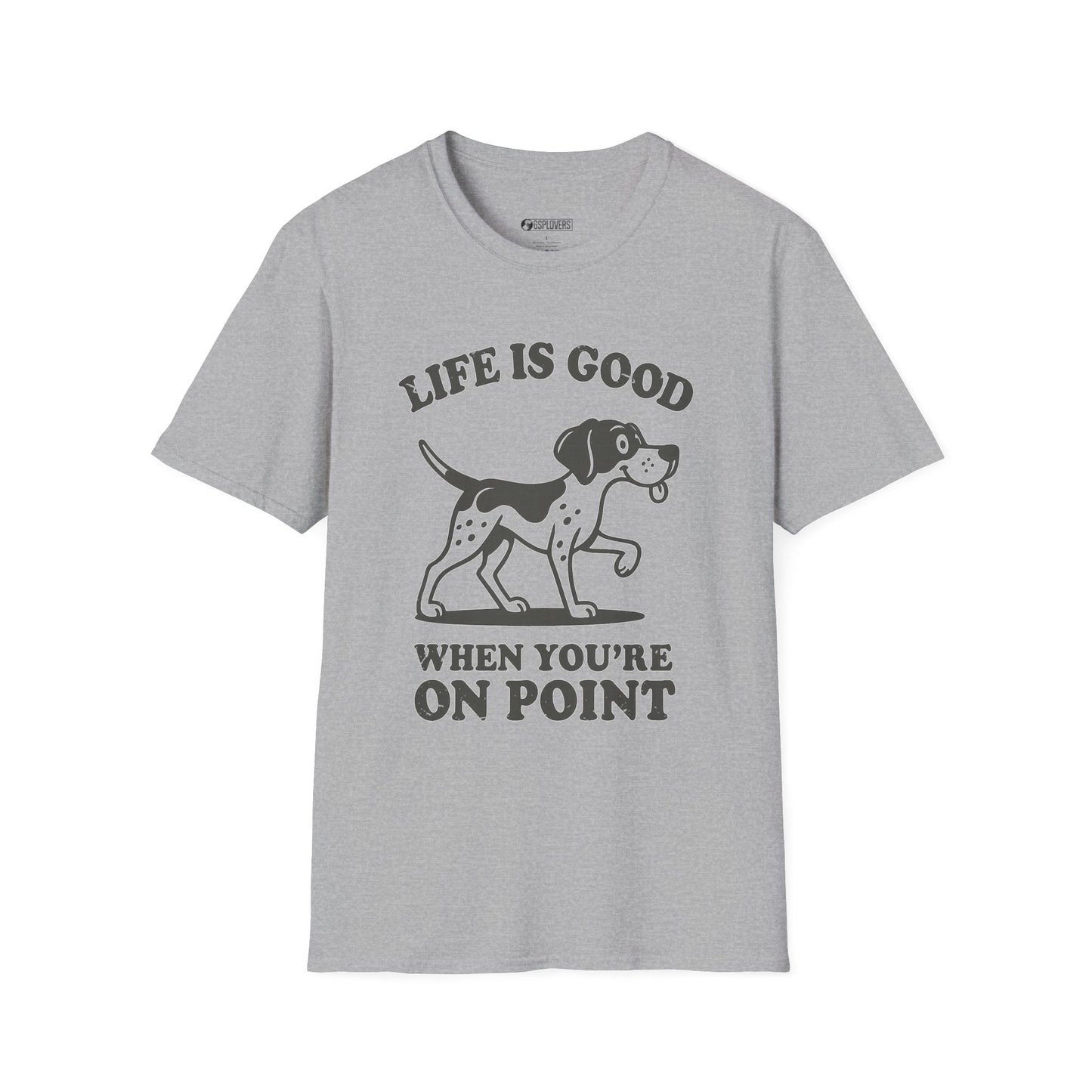 Life Is Good When You’re On Point T-Shirt