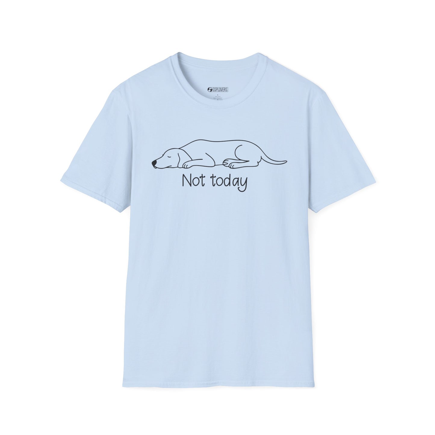 Not Today GSP T-Shirt