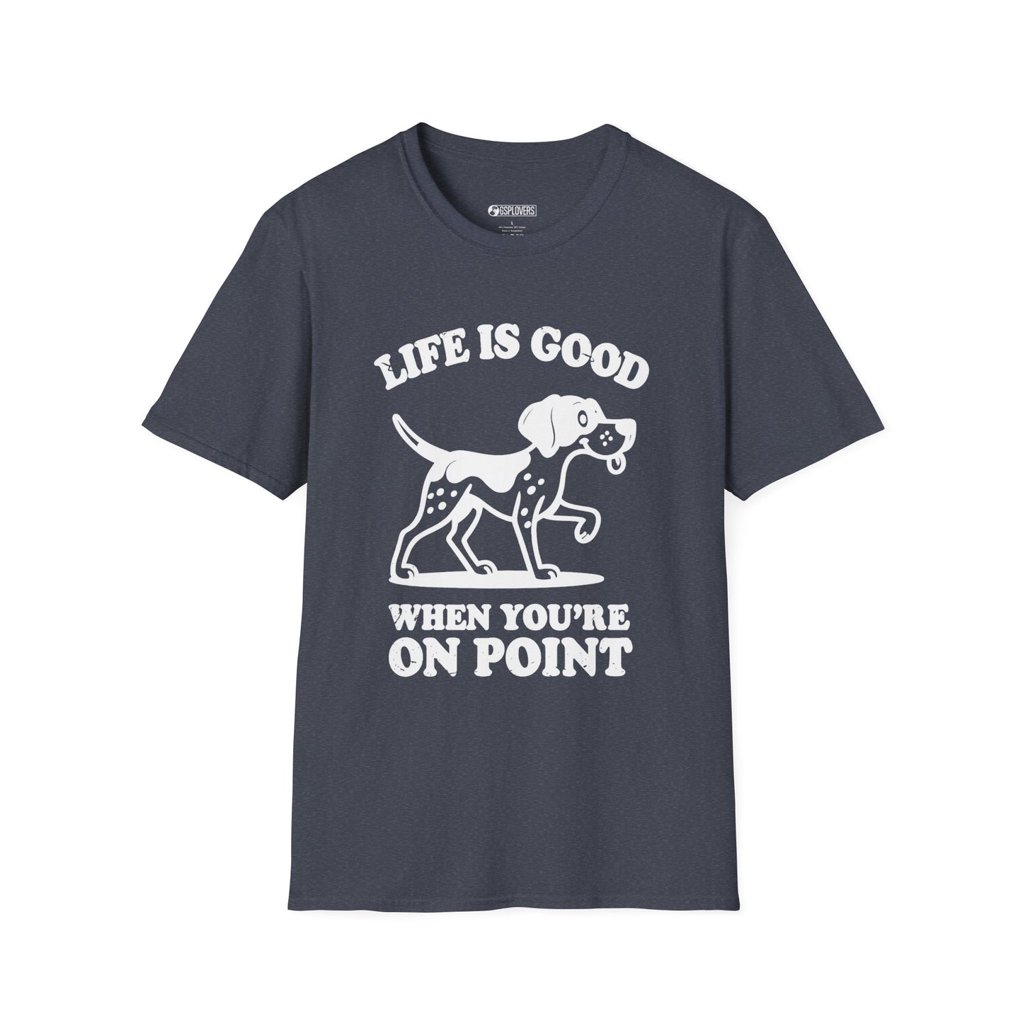 Life Is Good When You’re On Point T-Shirt