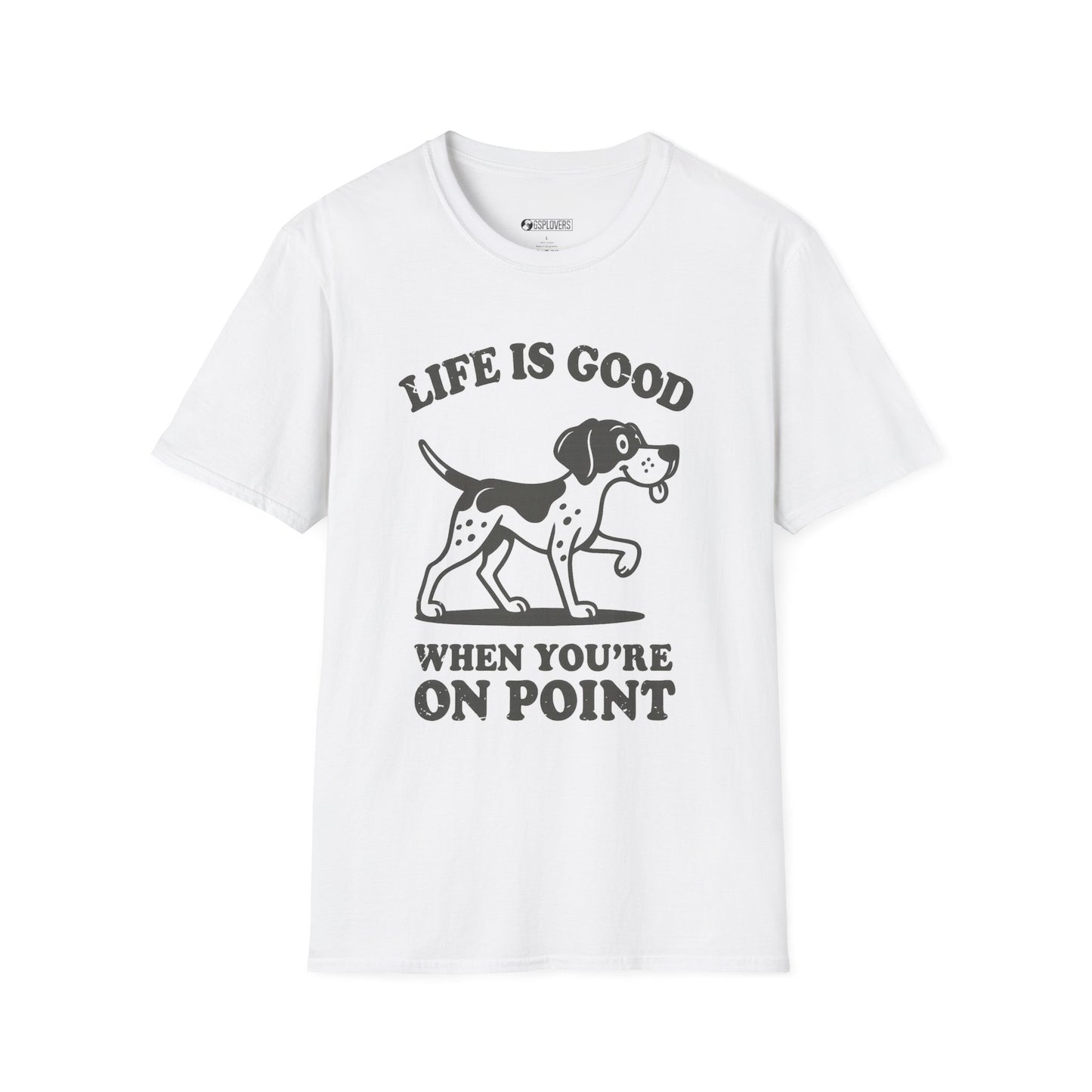 Life Is Good When You’re On Point T-Shirt