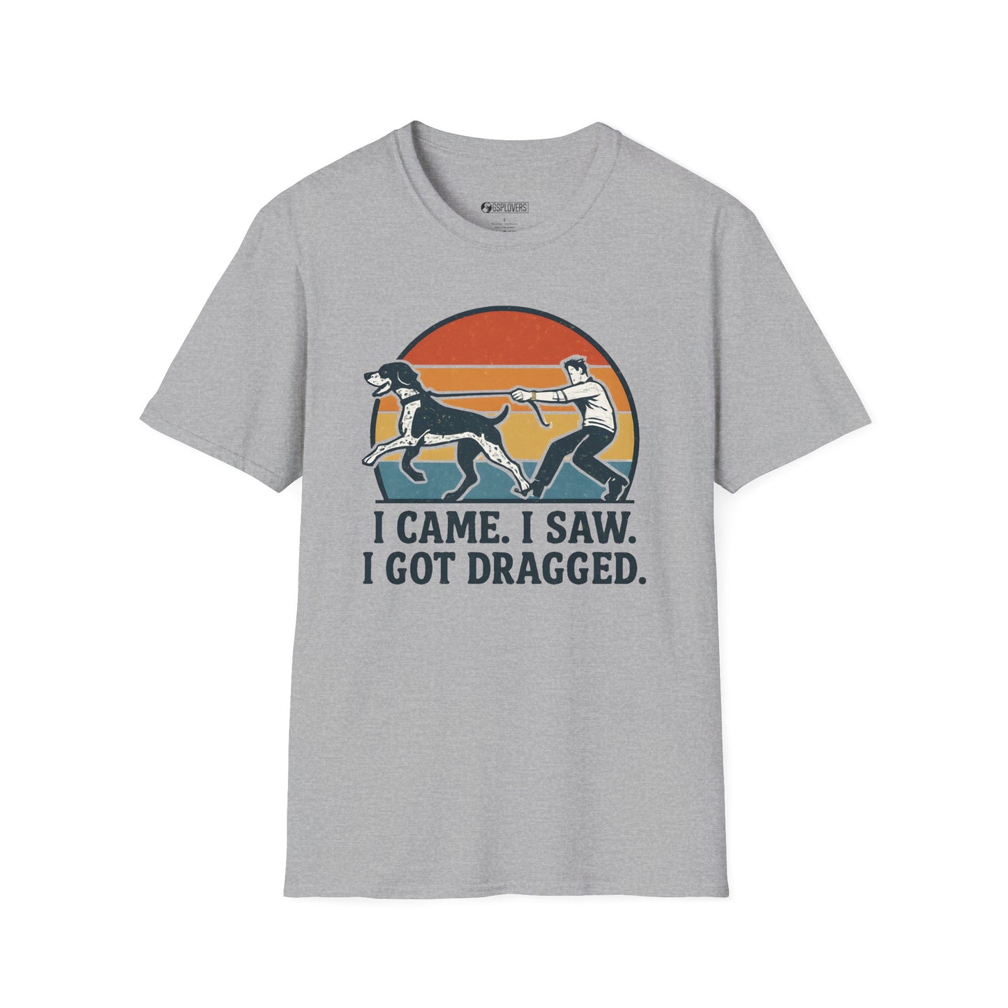 I Came I Saw I Got Dragged T-Shirt