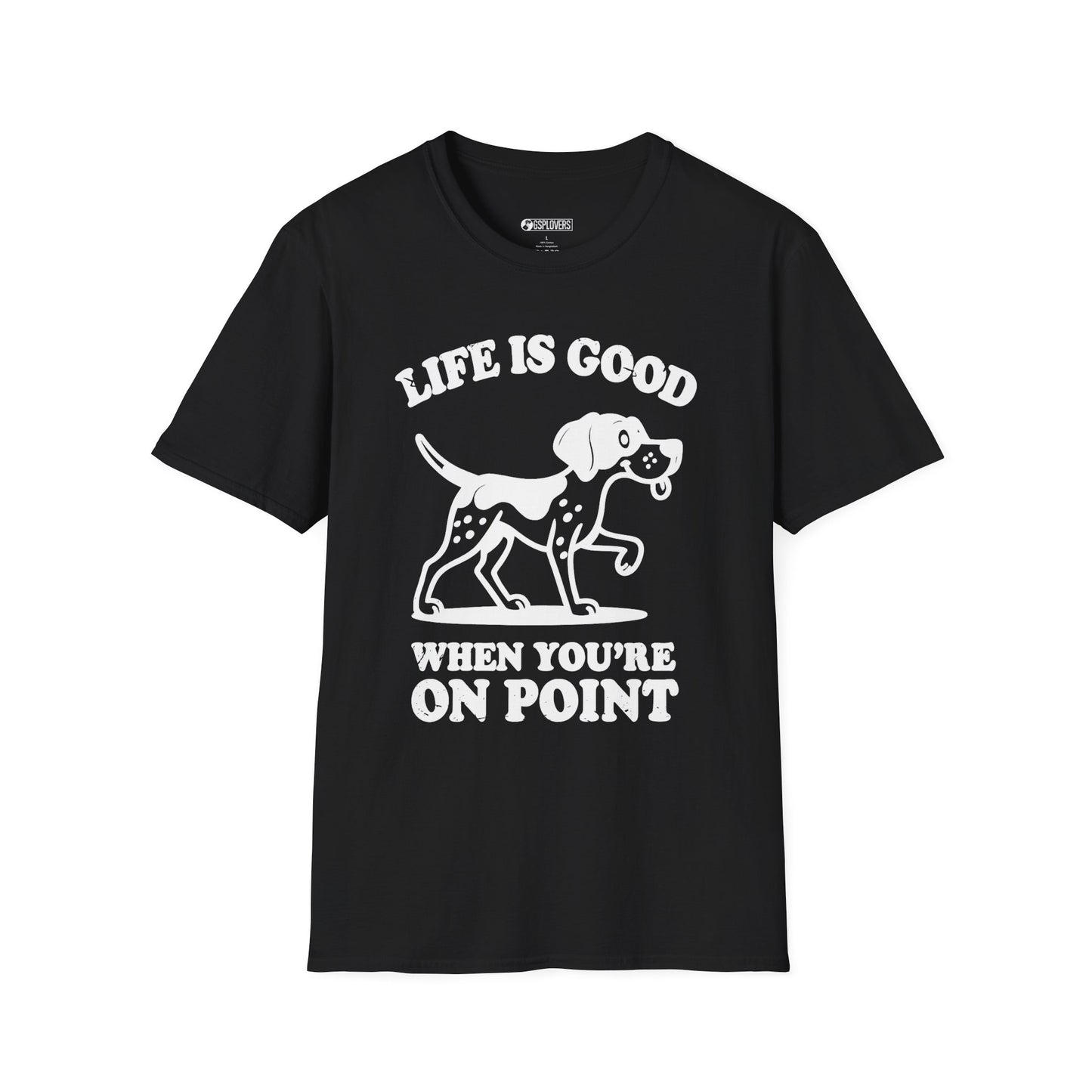 Life Is Good When You’re On Point T-Shirt