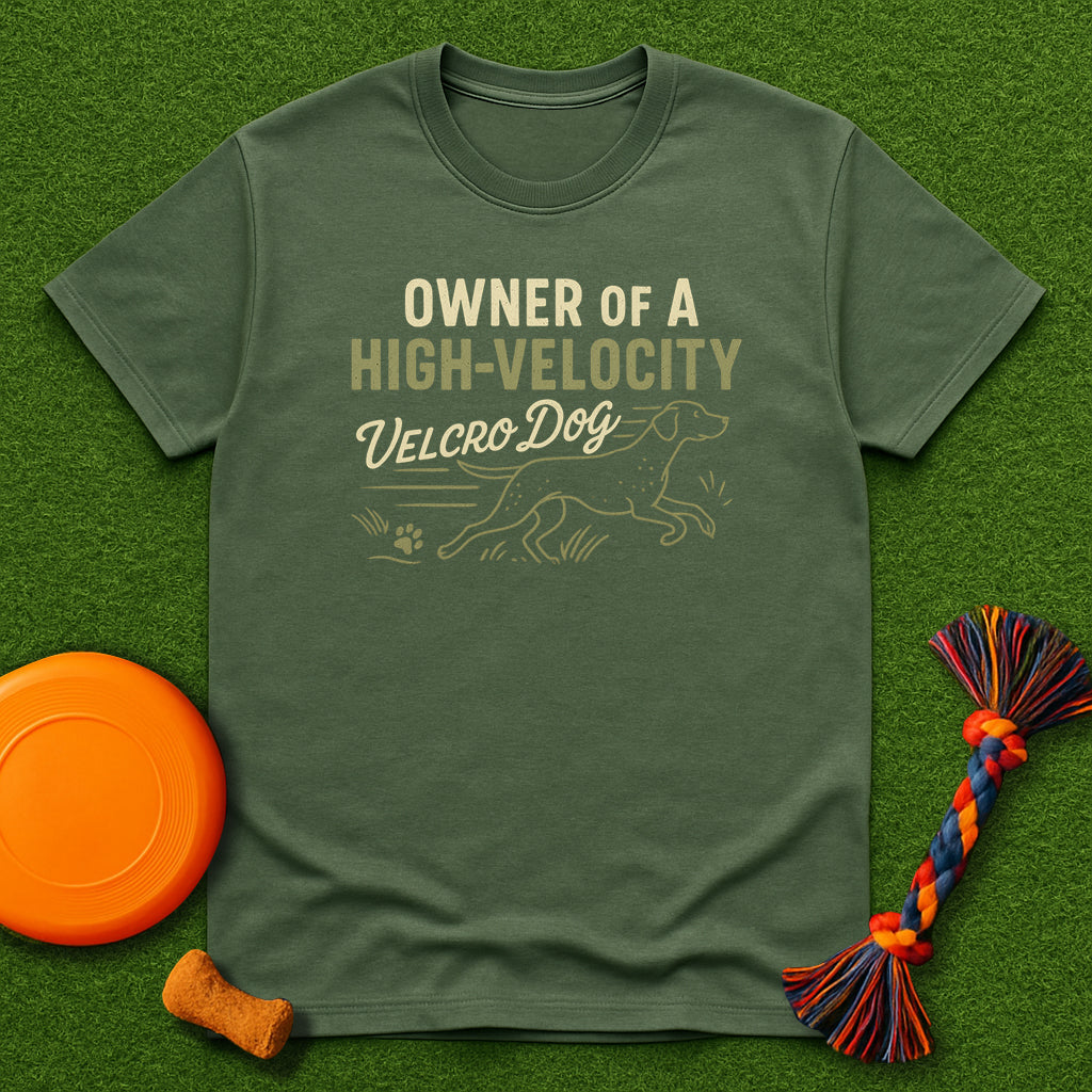 Owner of a High-Velocity Velcro Dog Tee
