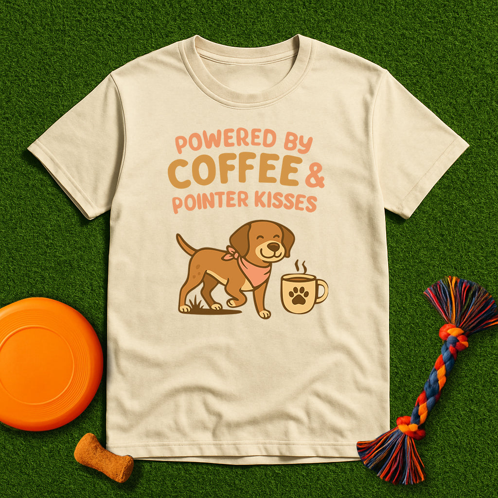 Powered by Coffee & Pointer Kisses T-Shirt