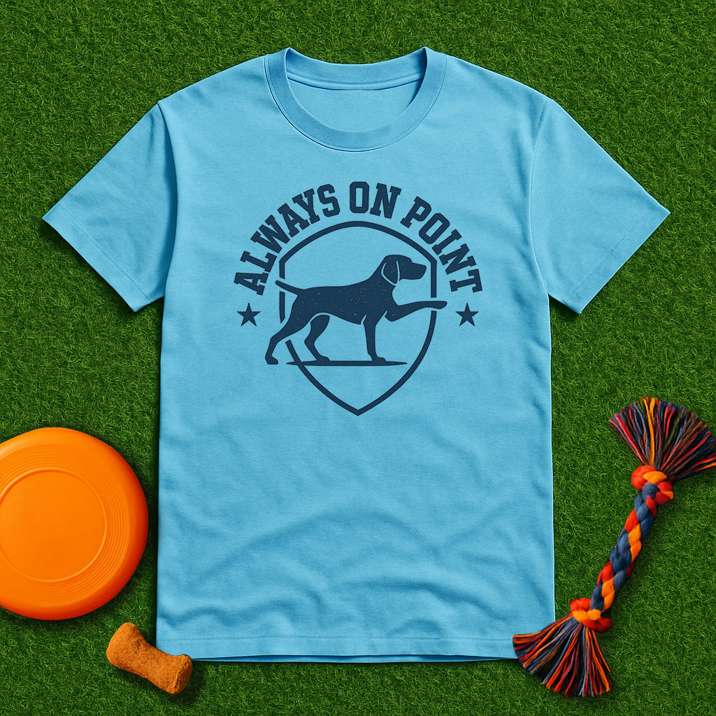 Always On Point T-Shirt