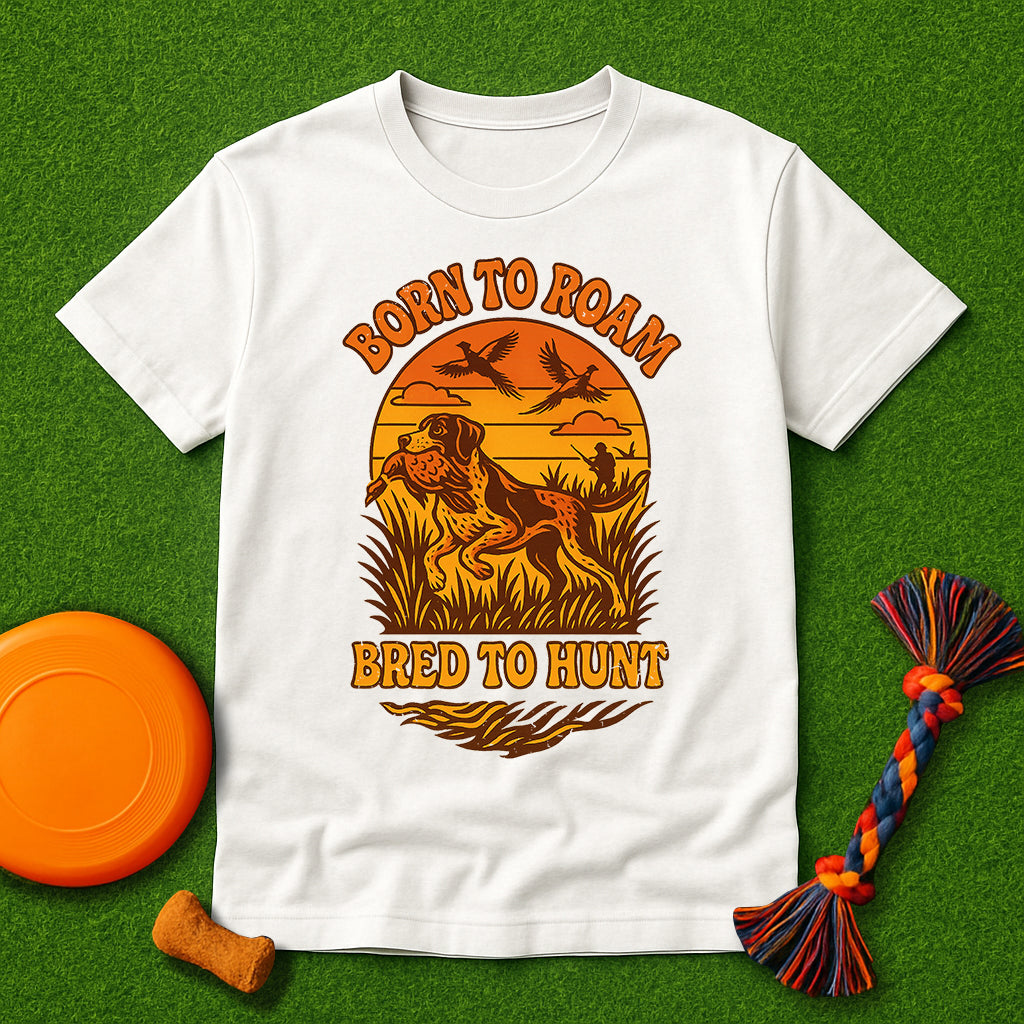 Born to Roam, Bred to Hunt Tee