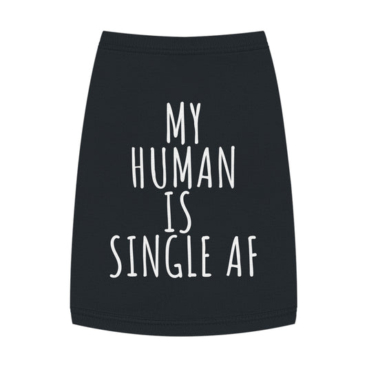 My Human is single AF Tank Top