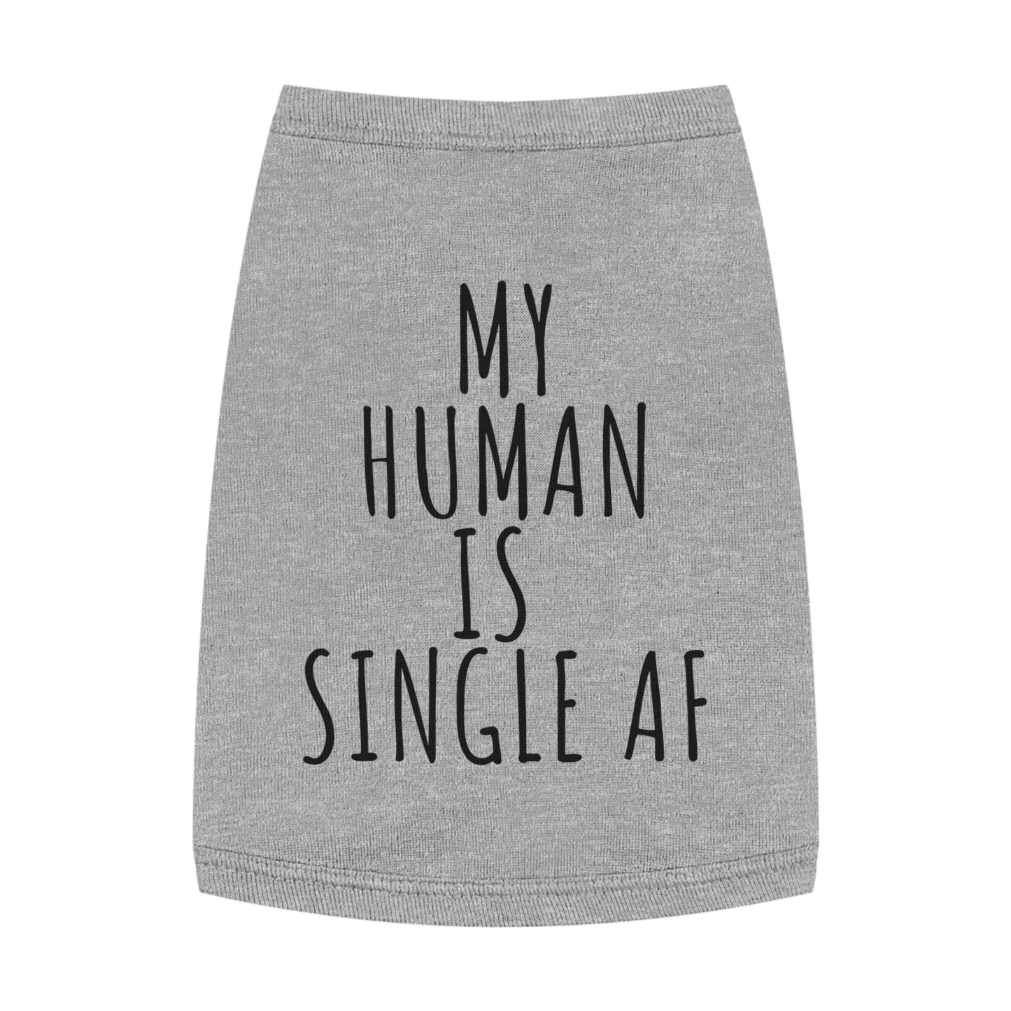 My Human is single AF GSP Tank Top