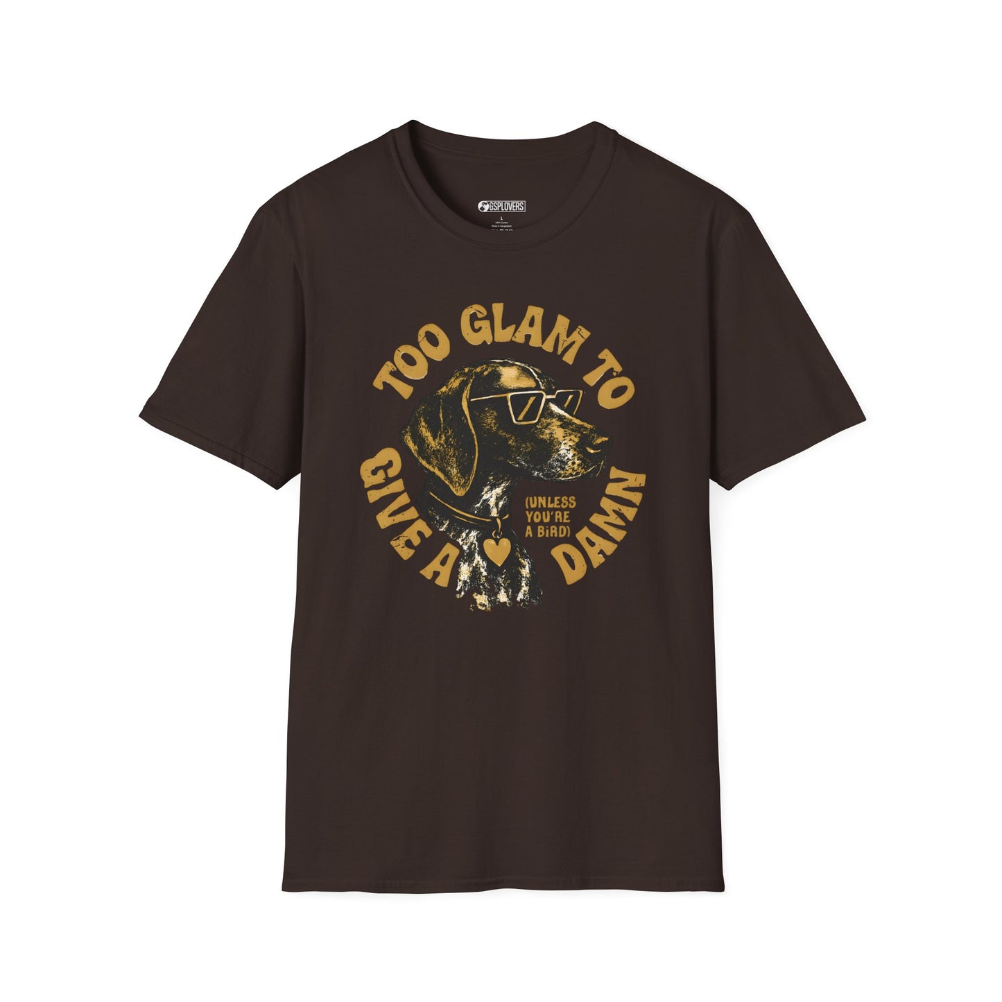 Too Glam to Give a Damn (Unless You're a Bird) Tee