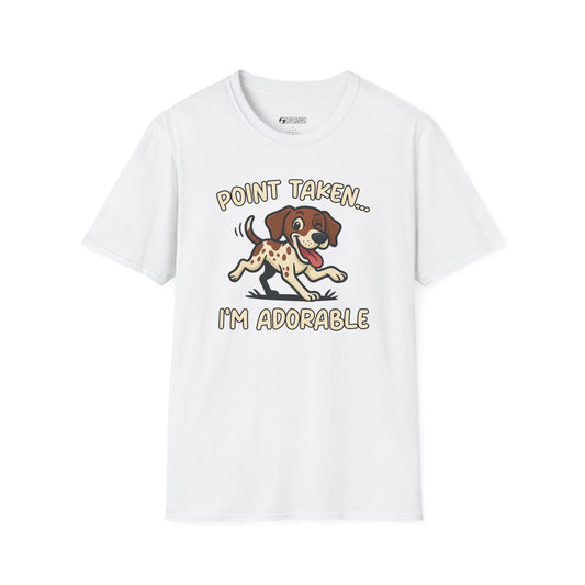 “Point Taken... I’m Adorable" T-Shirt