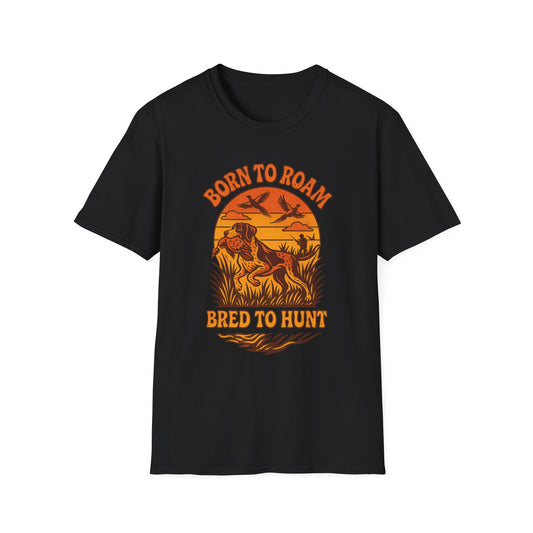 Born to Roam, Bred to Hunt Tee