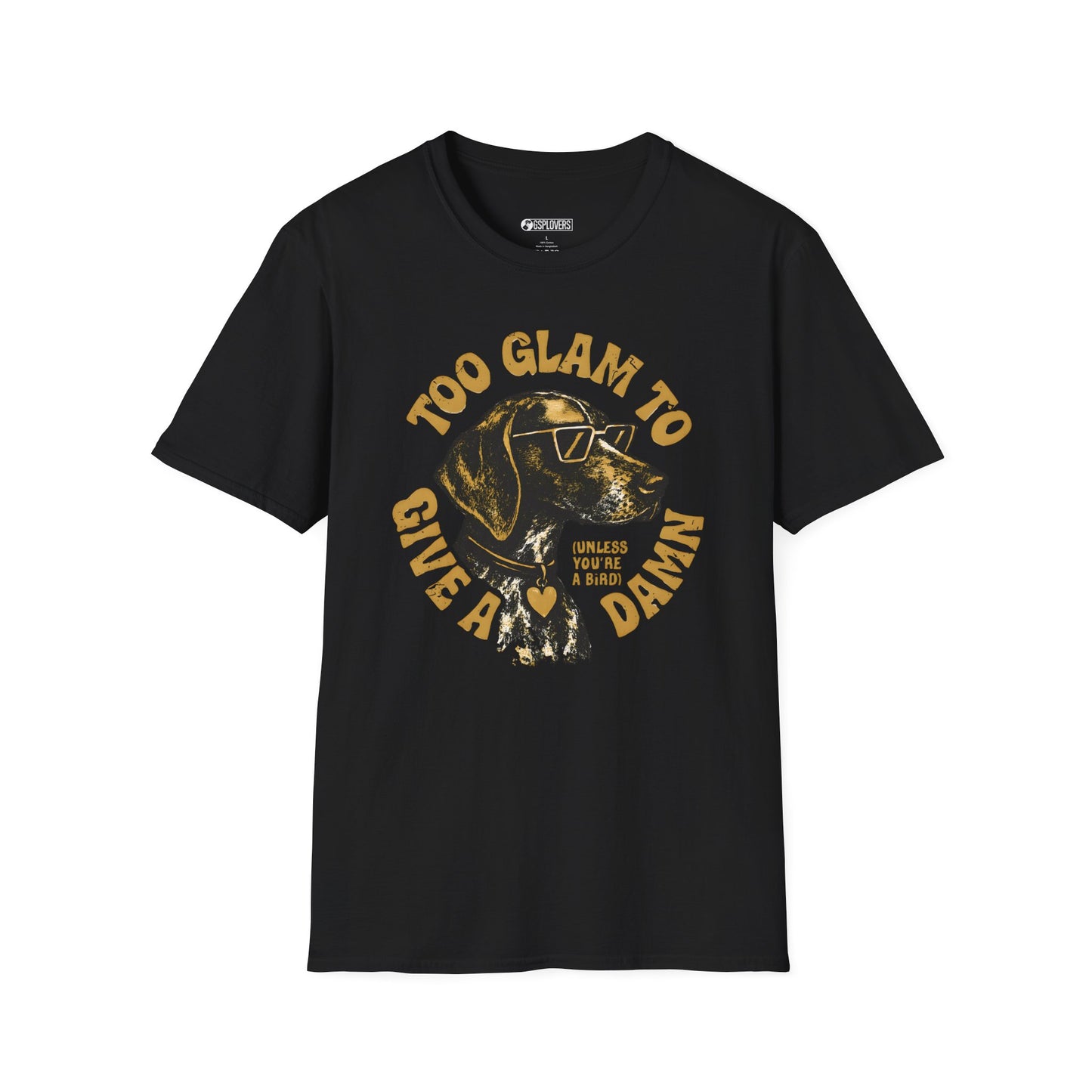 Too Glam to Give a Damn (Unless You're a Bird) Tee