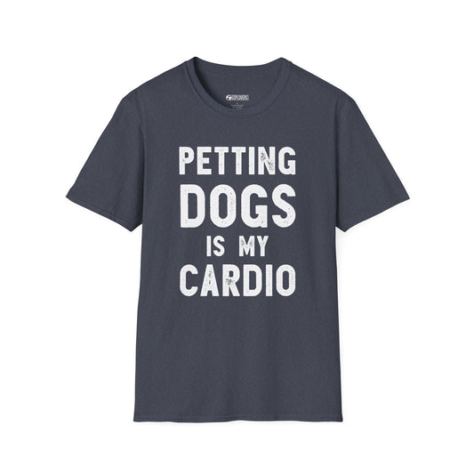 Petting Dogs is My Cardio T-Shirt