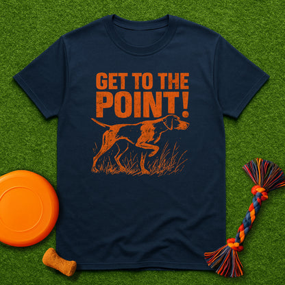 Get to the Point! T-Shirt