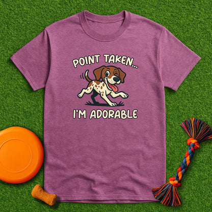 “Point Taken... I’m Adorable" T-Shirt