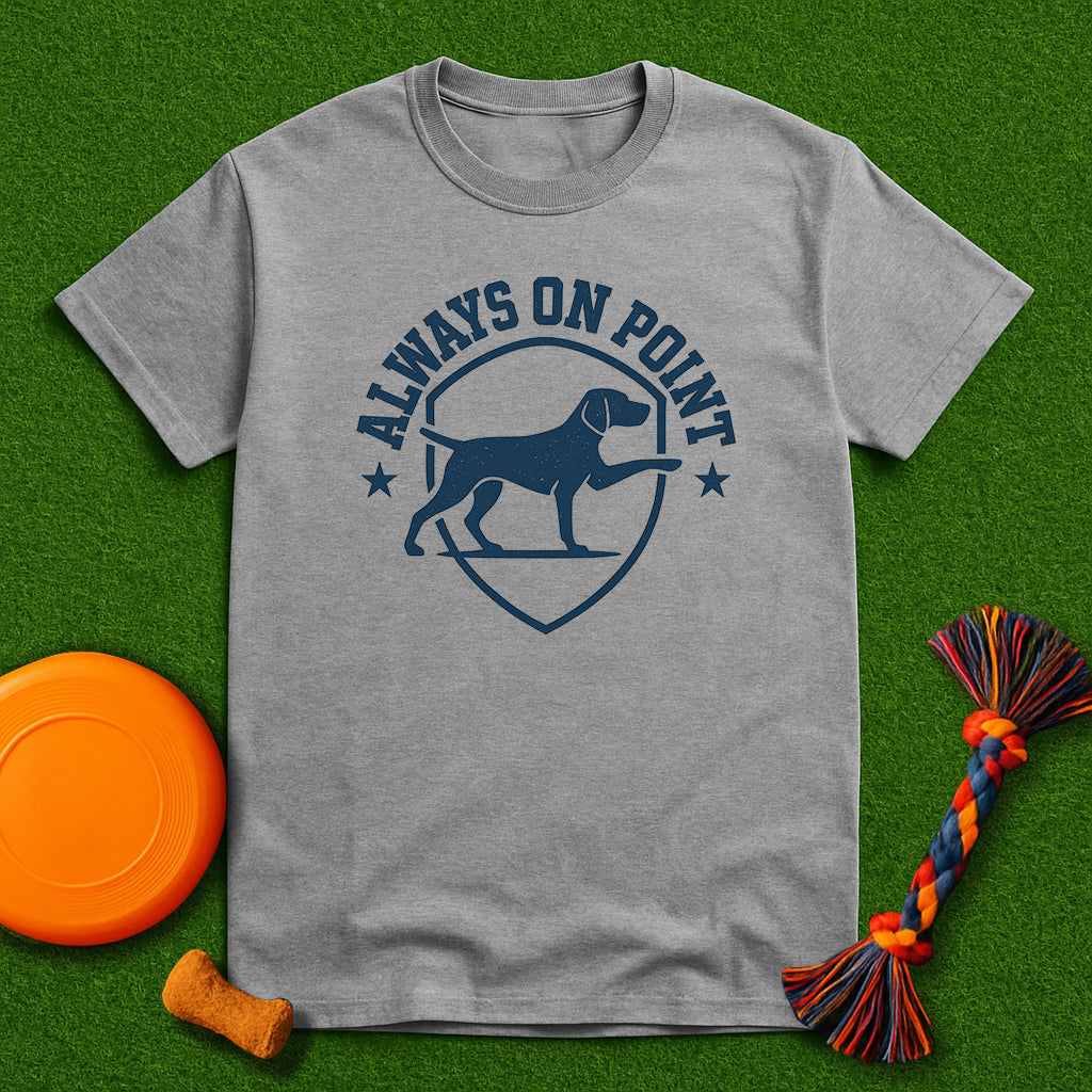 Always On Point T-Shirt