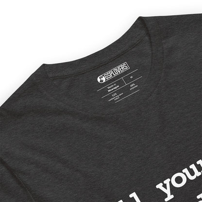 Tell Your GSP I Said Hi T-Shirt