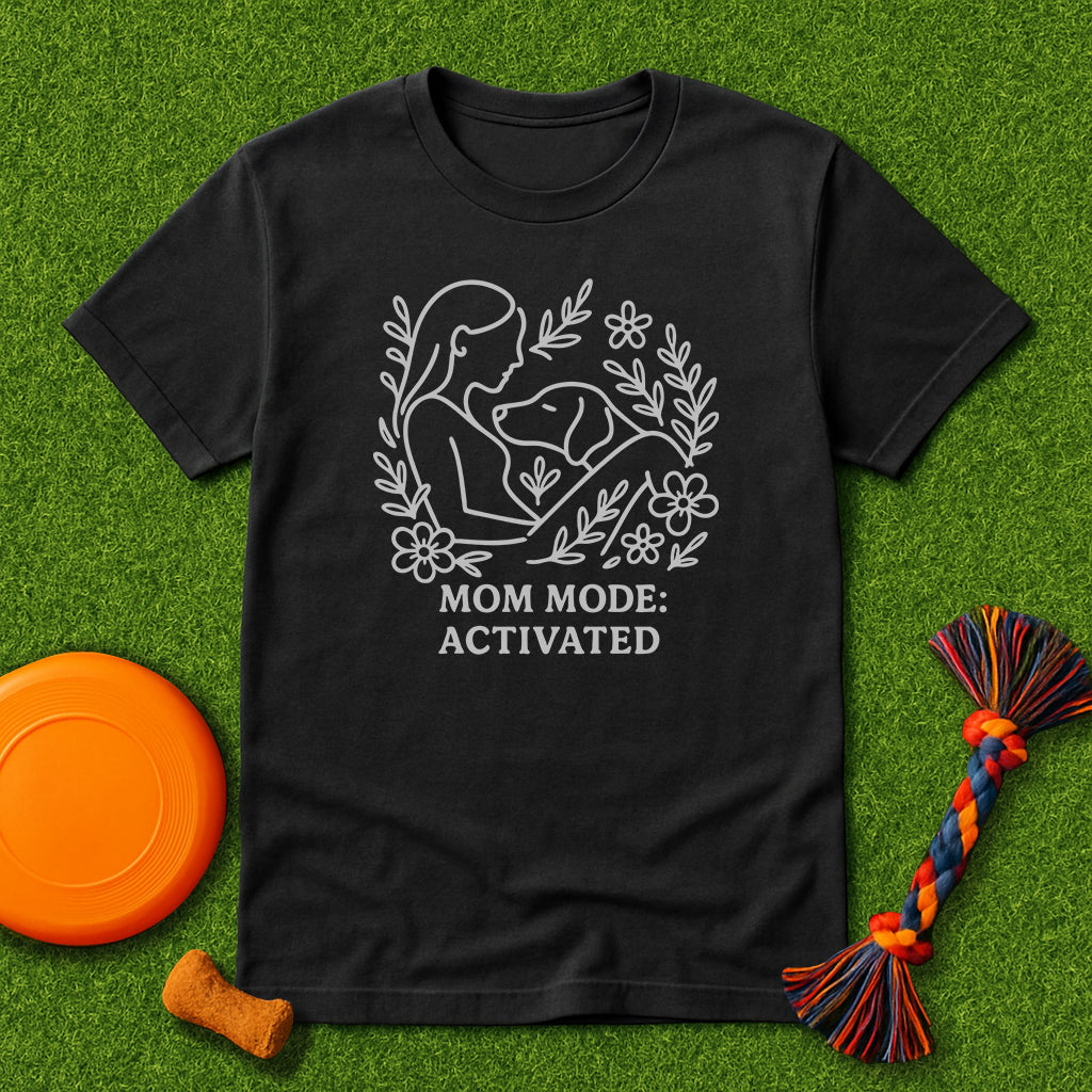 Mom Mode Activated T-Shirt