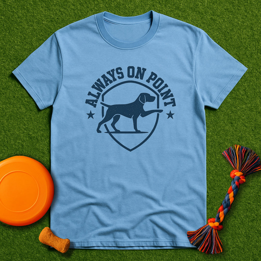 Always On Point T-Shirt