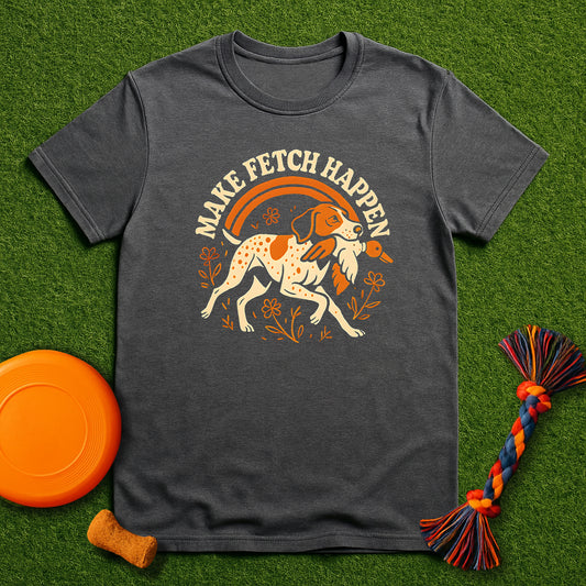 Make Fetch Happen GSP T-Shirt