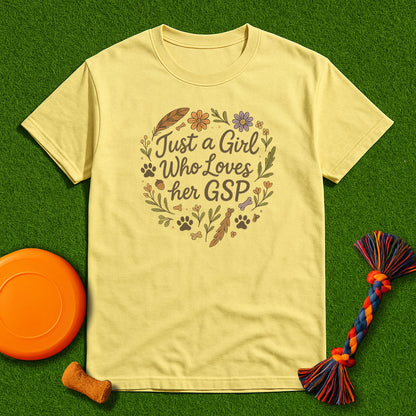 Just a Girl Who Loves Her GSP T-Shirt