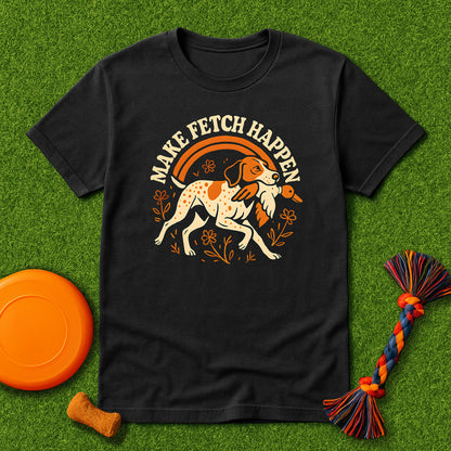 Make Fetch Happen GSP T-Shirt