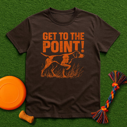Get to the Point! T-Shirt