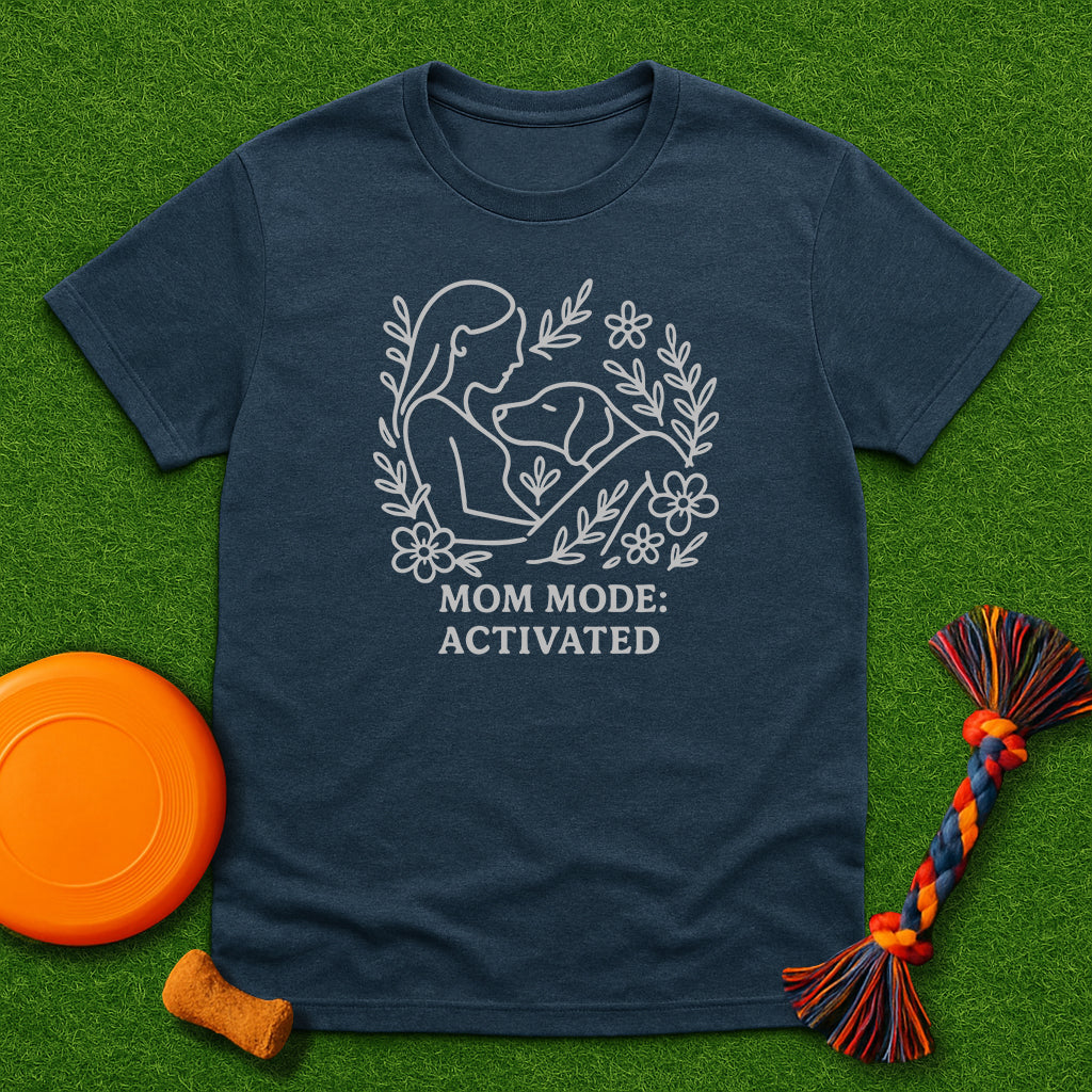 Mom Mode Activated T-Shirt