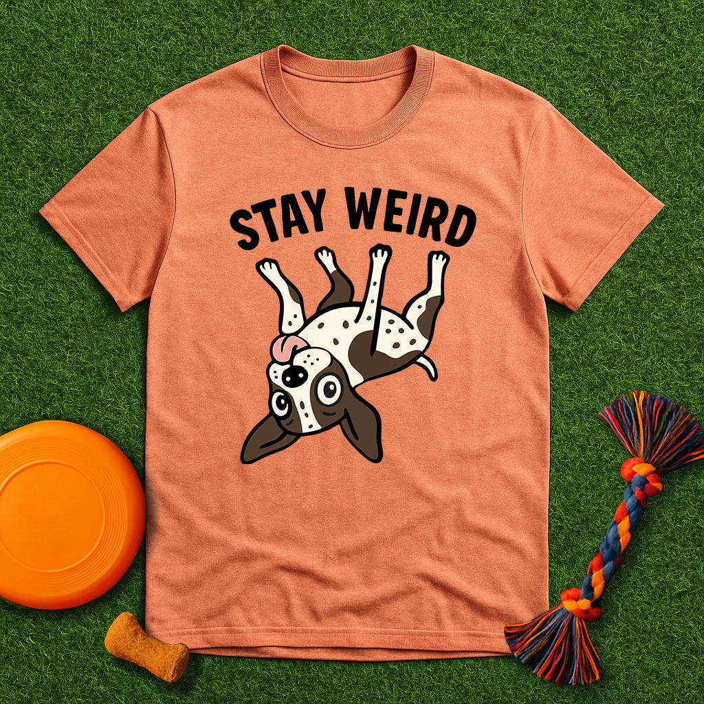 Stay Weird GSP T-Shirt