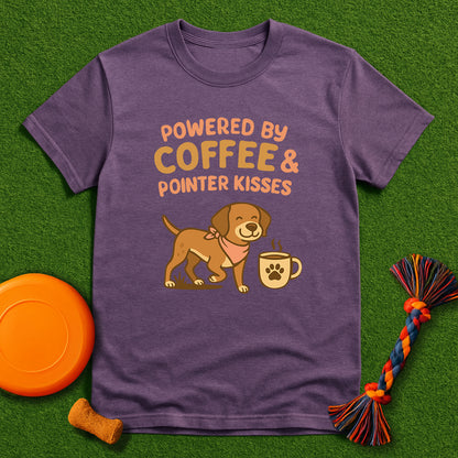 Powered by Coffee & Pointer Kisses T-Shirt