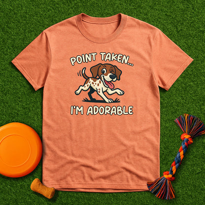 “Point Taken... I’m Adorable" T-Shirt