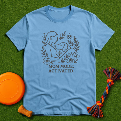 Mom Mode Activated T-Shirt