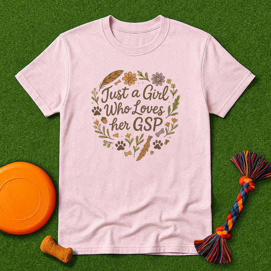 Just a Girl Who Loves Her GSP T-Shirt