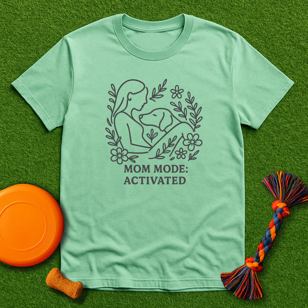 Mom Mode Activated T-Shirt