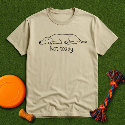 Not Today GSP T-Shirt