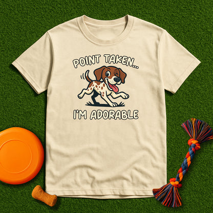 “Point Taken... I’m Adorable" T-Shirt