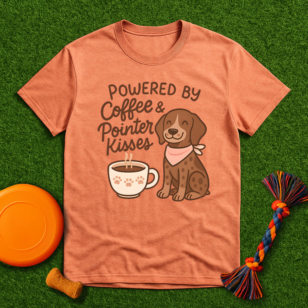 Powered by Coffee & Pointer Kisses T-Shirt