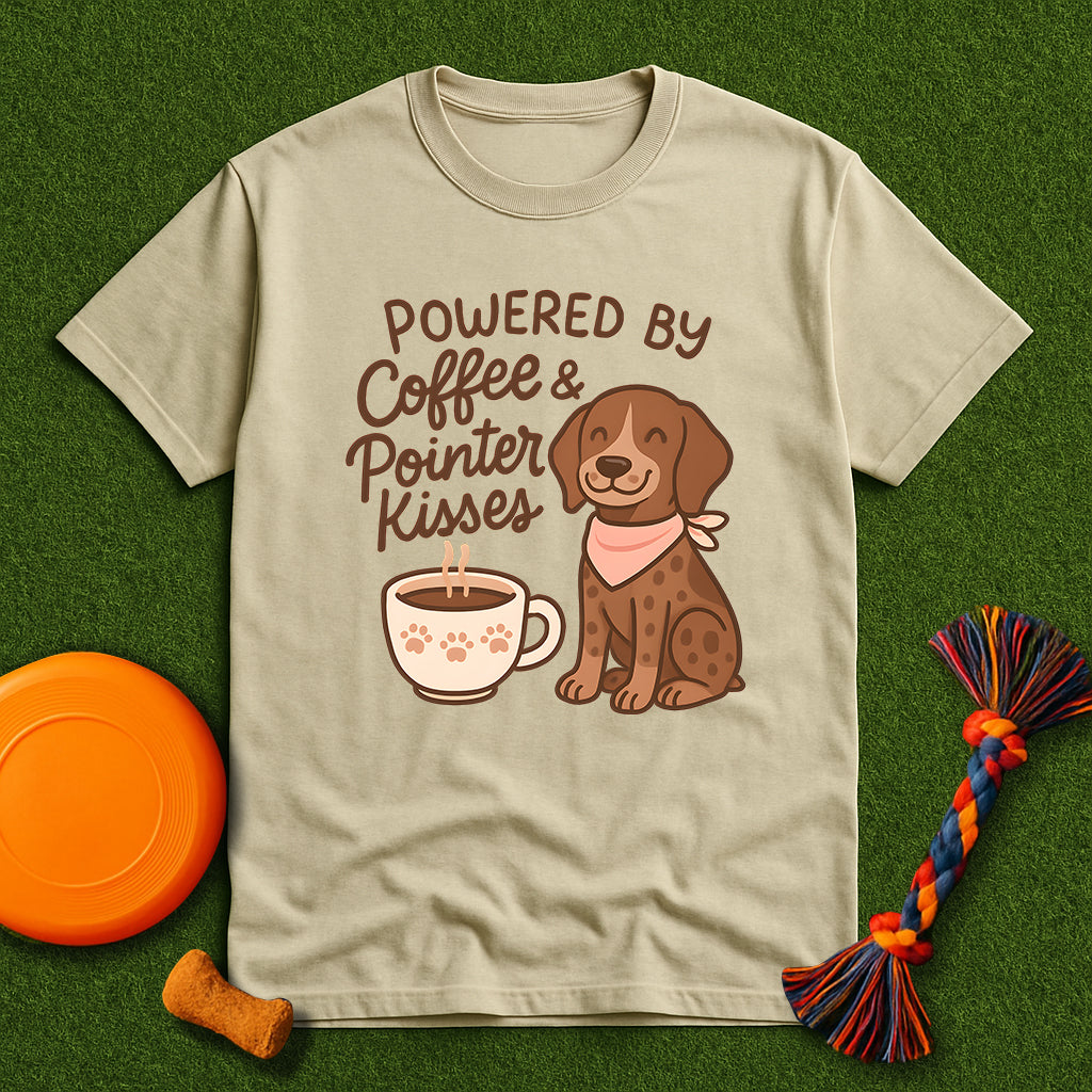 Powered by Coffee & Pointer Kisses T-Shirt