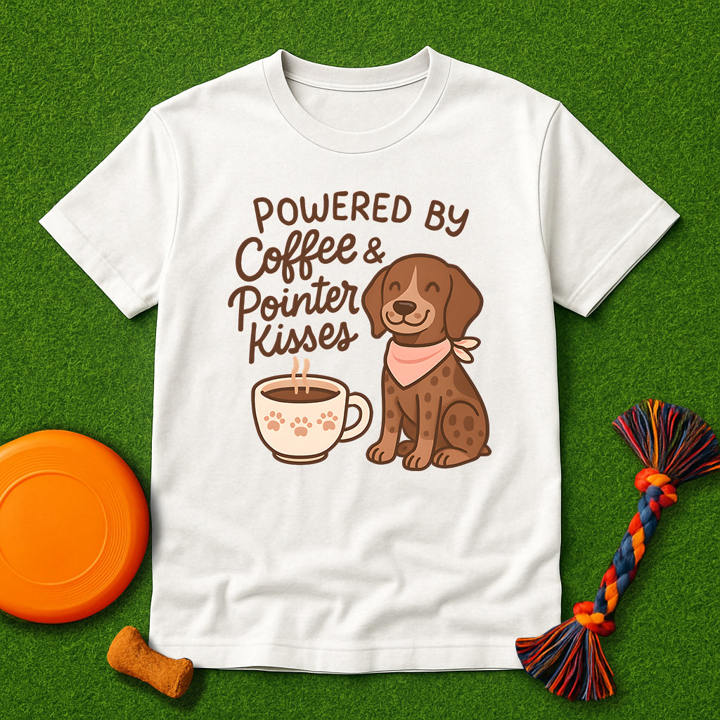 Powered by Coffee & Pointer Kisses T-Shirt