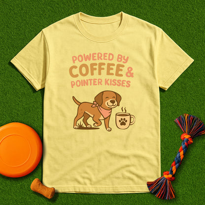 Powered by Coffee & Pointer Kisses T-Shirt