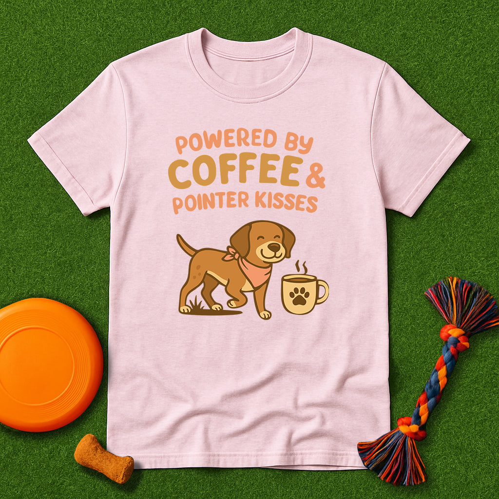 Powered by Coffee & Pointer Kisses T-Shirt