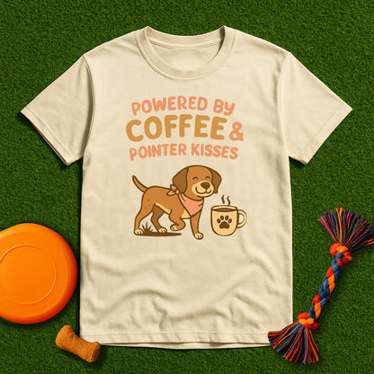 Powered by Coffee & Pointer Kisses T-Shirt