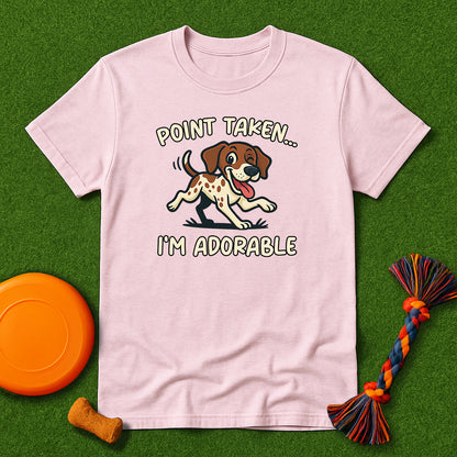 “Point Taken... I’m Adorable" T-Shirt