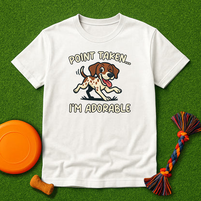 “Point Taken... I’m Adorable" T-Shirt