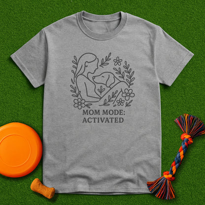 Mom Mode Activated T-Shirt