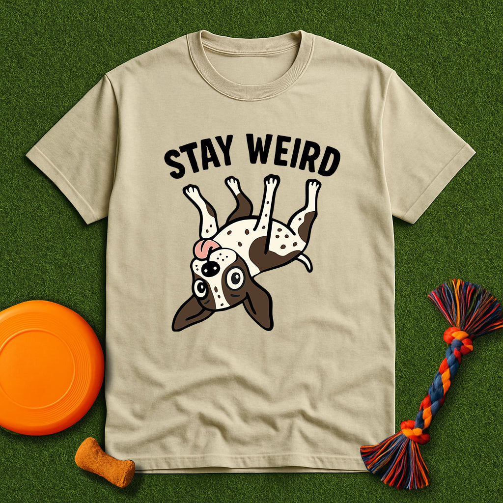 Stay Weird GSP T-Shirt