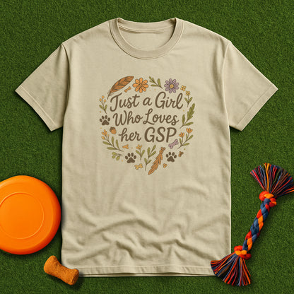 Just a Girl Who Loves Her GSP T-Shirt