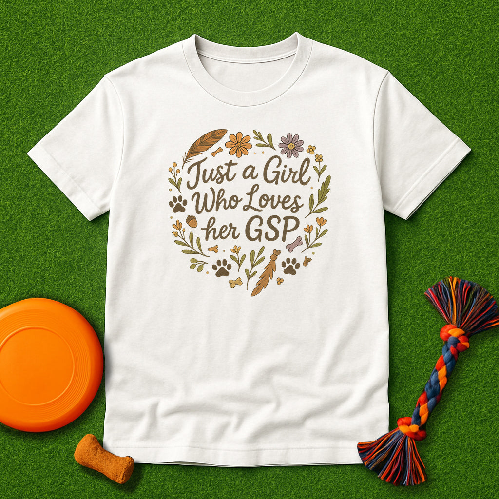 Just a Girl Who Loves Her GSP T-Shirt